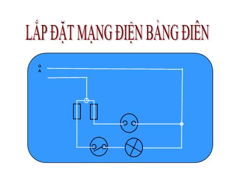 Bài giảng Lắp đặt mạng điện. Bảng điện