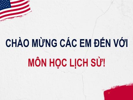 Bài giảng Lịch sử 7 - Bài 7: Chiến tranh lạnh 1947-1989