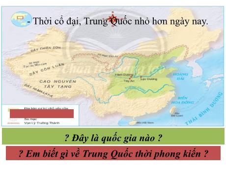 Bài giảng Lịch sử 7 (Phụ đạo) - Bài 6: Khái quát tiến trình lịch sử Trung Quốc